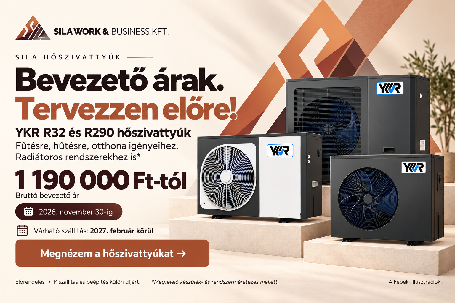 SILA YKR R32 és R290 hőszivattyúk. Bevezető bruttó ár 1 190 000 Ft-tól, 2026. november 30-ig. Várható szállítás: 2027. február körül. Radiátoros rendszerekhez is, megfelelő készülék- és rendszerméretezés mellett. Előrendelés; kiszállítás és beépítés külön díjért. A képek illusztrációk.